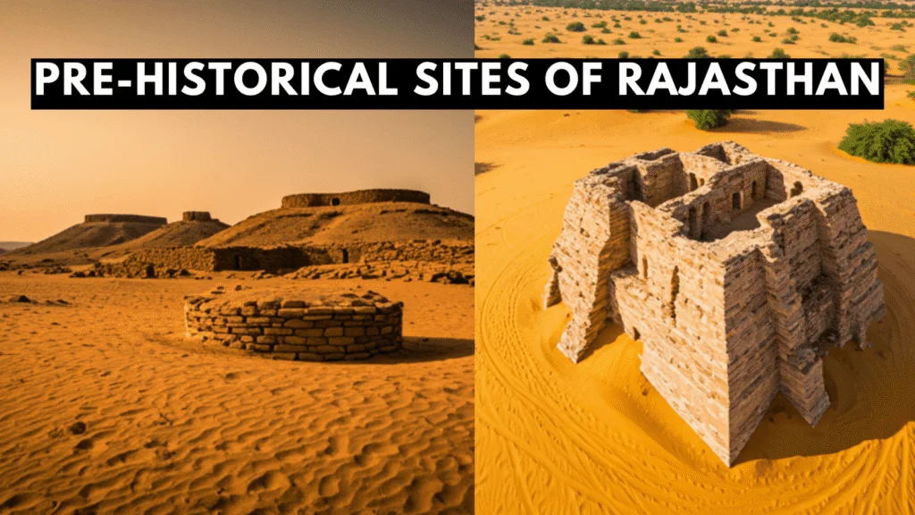 Pre-historical sites of Rajasthan: from Palaeolithic to Chalcolithic and Bronze Age,