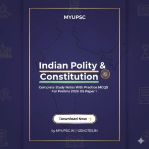 Indian Polity & Constitution Complete Study Notes With MCQs For UPSC, State PSC Prelims 2026